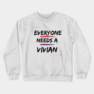 Vivian Name Design Everyone Needs A Vivian Crewneck Sweatshirt